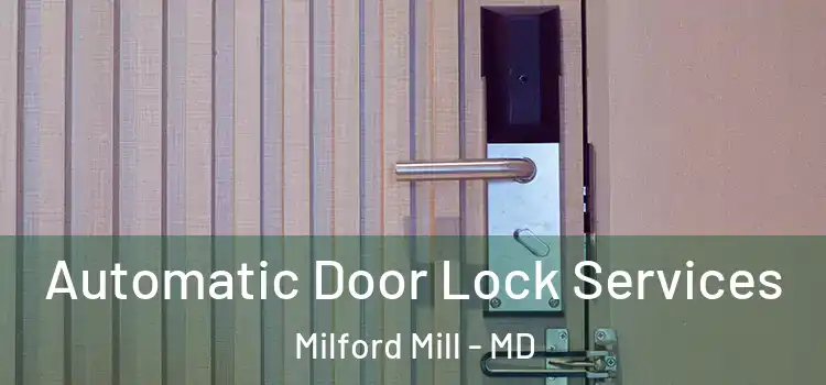Automatic Door Lock Services Milford Mill - MD