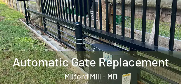 Automatic Gate Replacement Milford Mill - MD