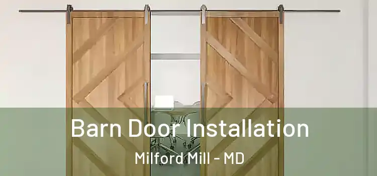 Barn Door Installation Milford Mill - MD