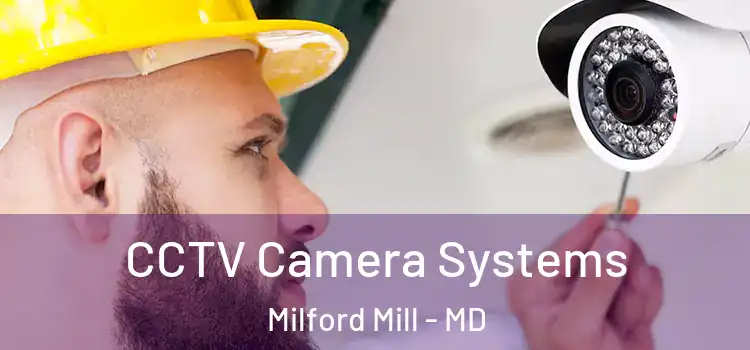 CCTV Camera Systems Milford Mill - MD