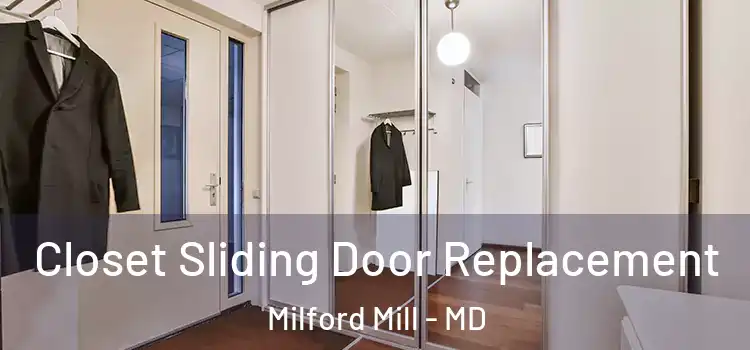 Closet Sliding Door Replacement Milford Mill - MD