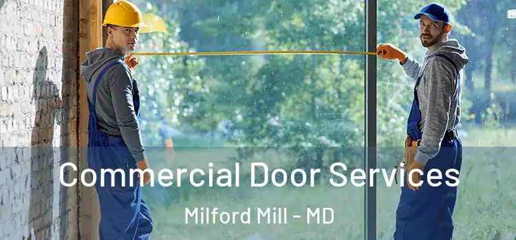Commercial Door Services Milford Mill - MD