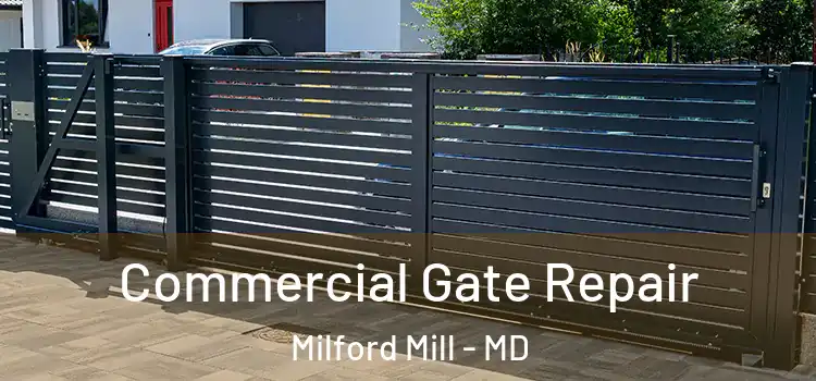 Commercial Gate Repair Milford Mill - MD