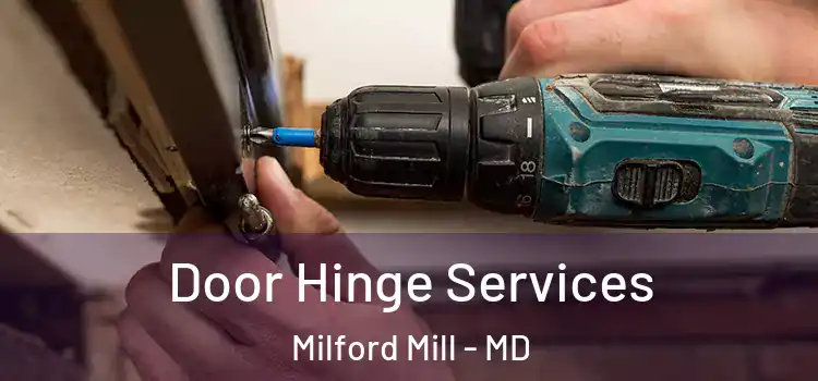 Door Hinge Services Milford Mill - MD