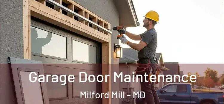 Garage Door Maintenance Milford Mill - MD