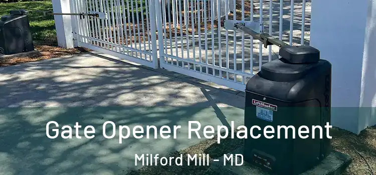 Gate Opener Replacement Milford Mill - MD
