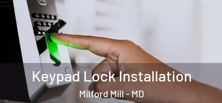 Keypad Lock Installation Milford Mill - MD
