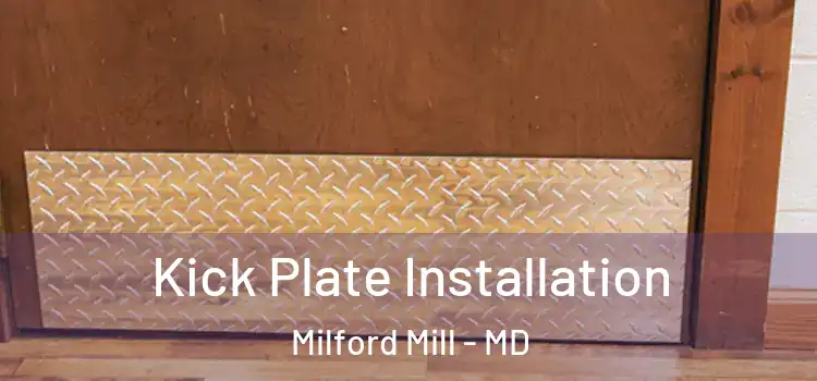 Kick Plate Installation Milford Mill - MD