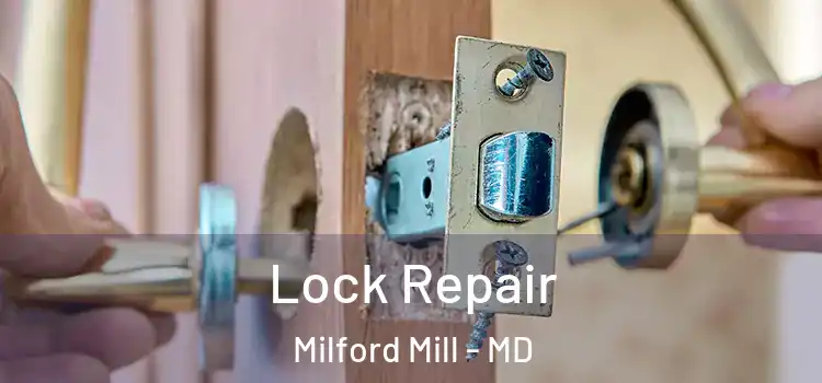 Lock Repair Milford Mill - MD