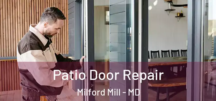 Patio Door Repair Milford Mill - MD