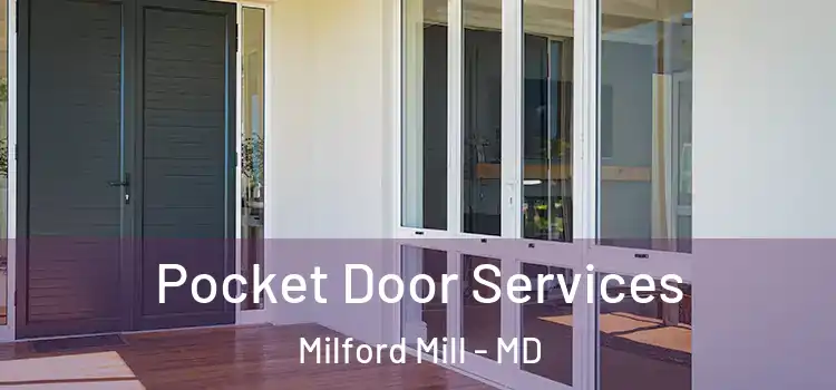 Pocket Door Services Milford Mill - MD