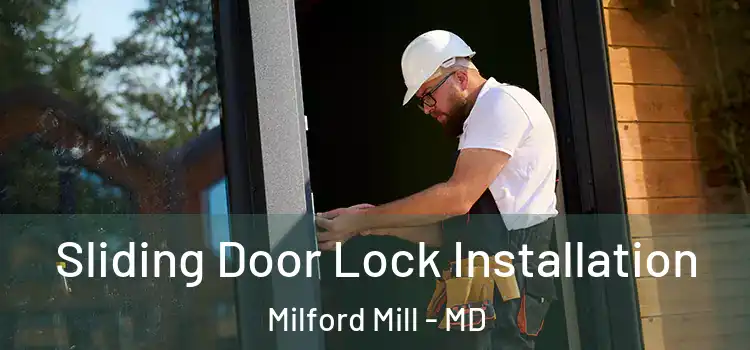 Sliding Door Lock Installation Milford Mill - MD